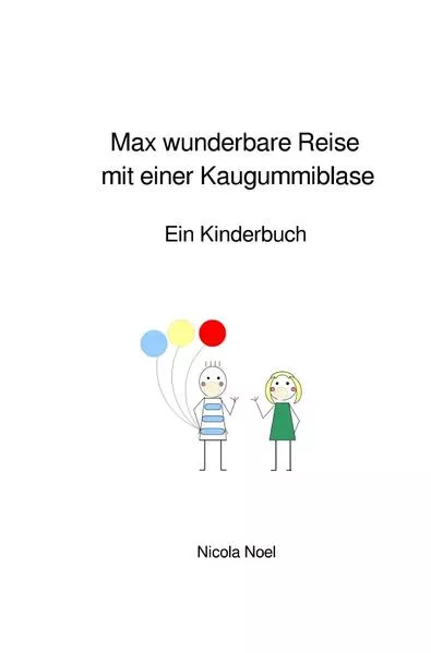 Cover: Max wunderbare Reise mit einer Kaugummiblase