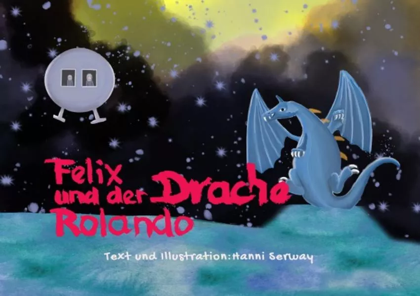 Cover: Fortsetzungsgeschichte Kinderbuch / Felix und der Drache Rolando