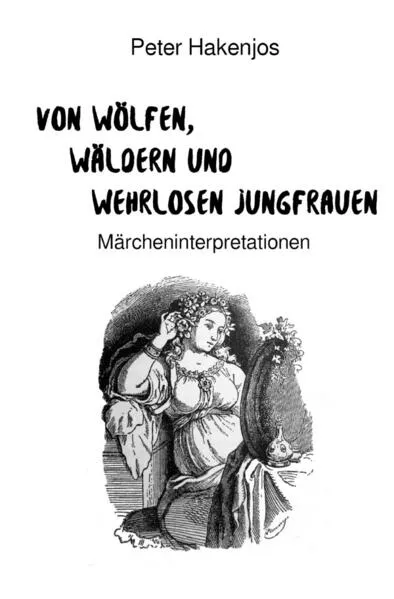 Von Wölfen, Wäldern und wehrlosen Jungfrauen