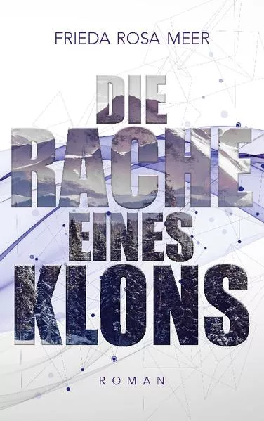 Cover: Die Rache eines Klons