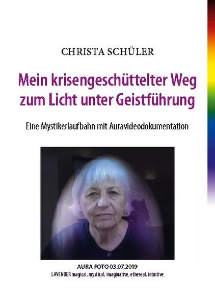 Cover: Mein krisengeschüttelter Weg zum Licht unter Geistführung