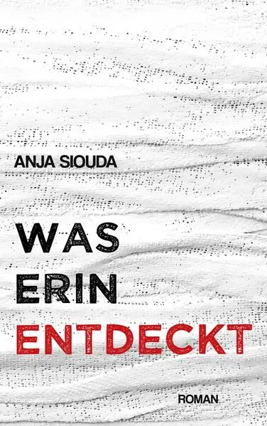 Cover: Was Erin entdeckt