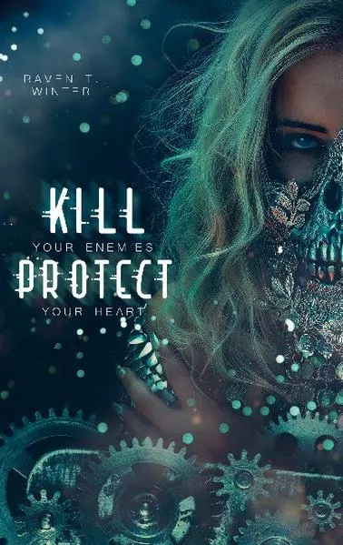 Cover: Kill your enemies protect your heart