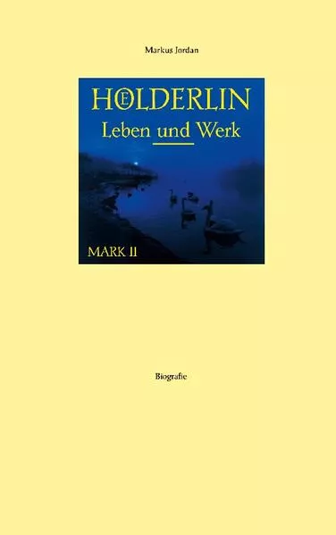 Hölderlin Leben und Werk Mark II</a>