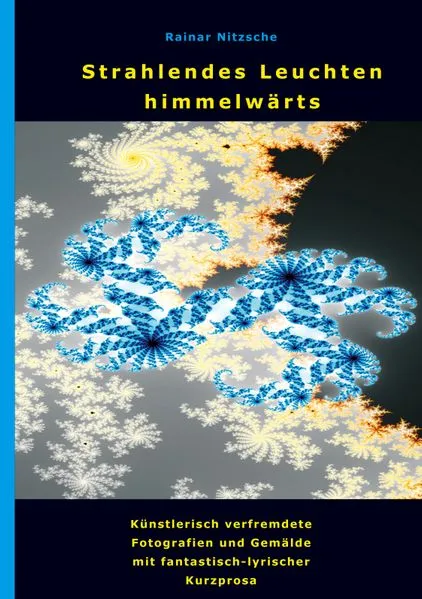 Cover: Strahlendes Leuchten himmelwärts