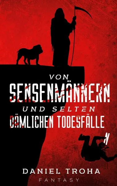 Von SensenmÀnnern und selten dÀmlichen TodesfÀllen