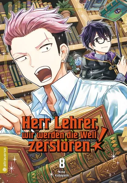 Cover: Herr Lehrer, wir werden die Welt zerstören! 08