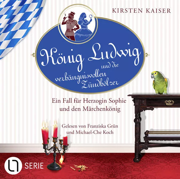 Cover: König Ludwig und die verhängnisvollen Zündhölzer