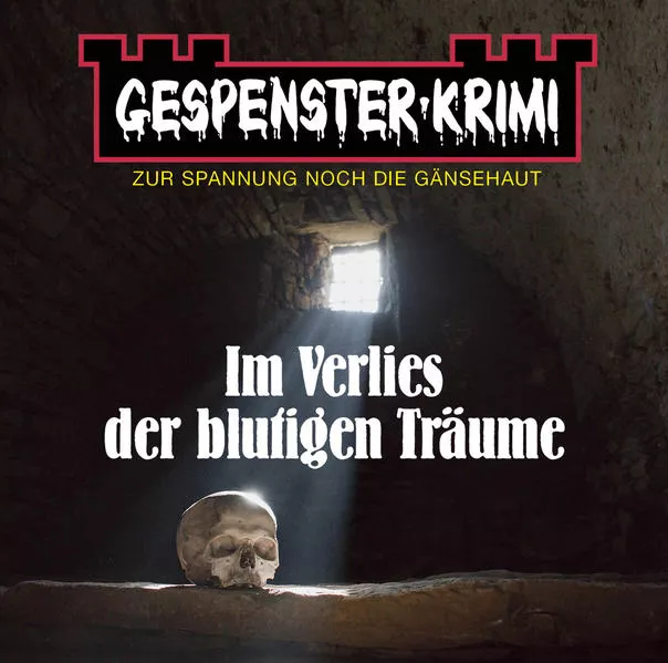 Cover: Gespenster-Krimi - Im Verlies der blutigen Träume