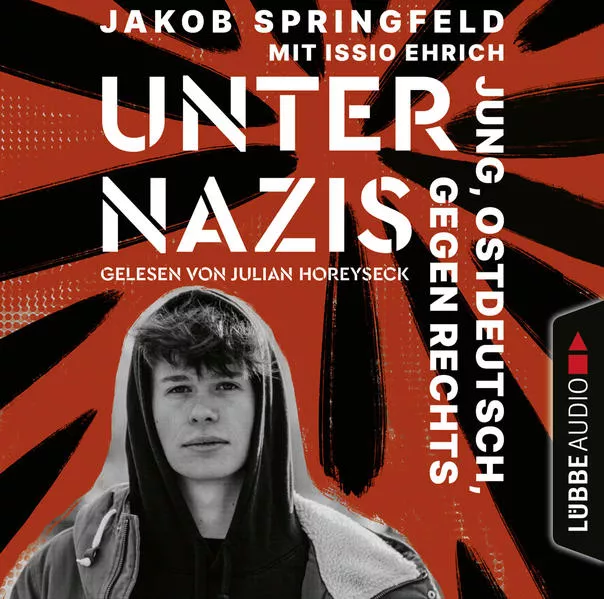 Unter Nazis. Jung, ostdeutsch, gegen Rechts</a>