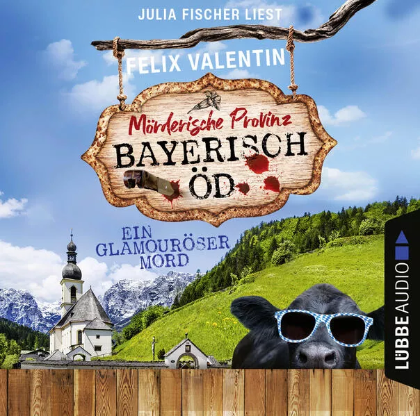 Cover: Bayerisch Öd - Folge 04: Ein glamouröser Mord