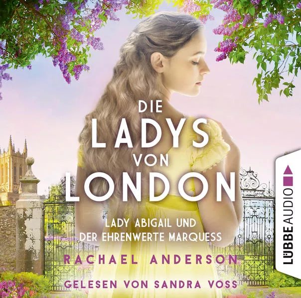 Die Ladys von London - Lady Abigail und der ehrenwerte Marquess</a>