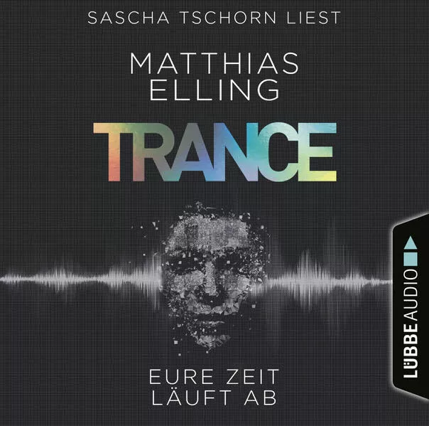 Cover: Trance - Eure Zeit läuft ab
