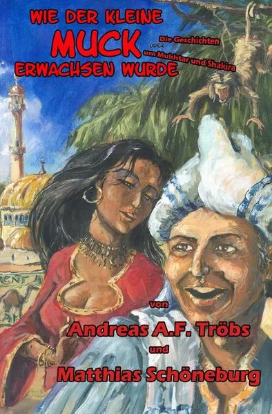 Wie der kleine Muck erwachsen wurde