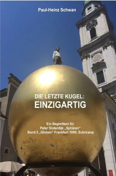 Cover: Begleittexte zu Peter Sloterdijk „Sphären“ / Die letzte Kugel