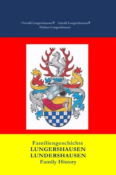 Cover: Familiengeschichte Lungershausen Lundershausen Family History