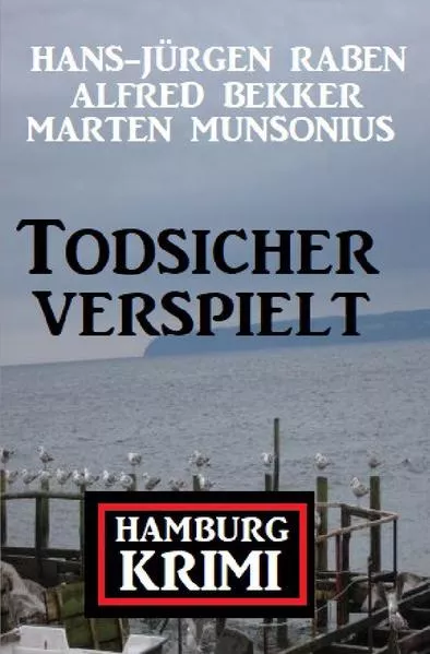 Todsicher verspielt: Hamburg-Krimi</a>