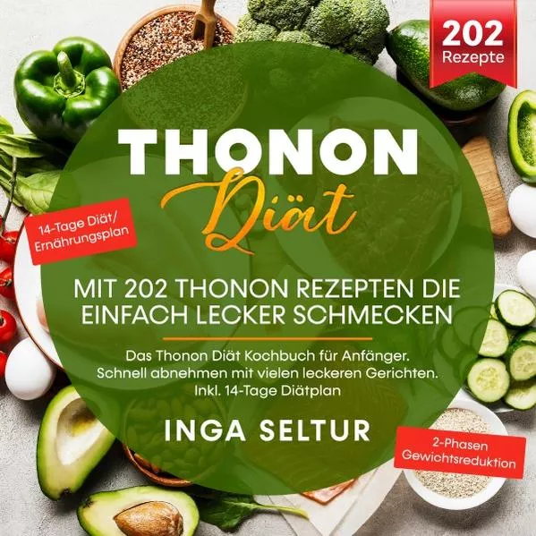 Cover: Thonon Diät –Mit 202 Thonon Rezepten die einfach lecker schmecken.