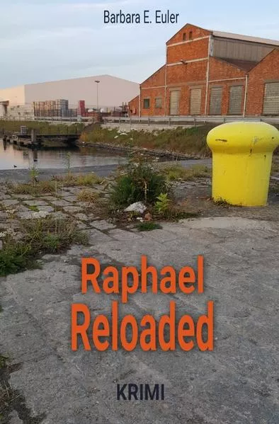 Cover: Raphael-Rozenblad-Krimis / Raphael Reloaded