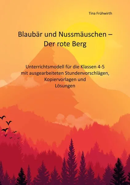Unterrichtsmodell Blaubär und Nussmäuschen - Der rote Berg