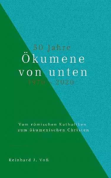 Cover: 50 Jahre Ökumene von unten (1970-2020)