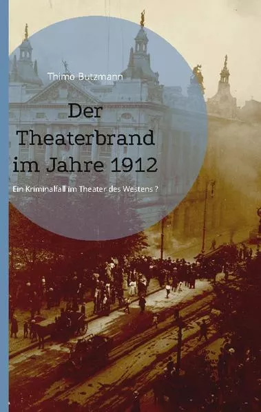 Cover: Der Theaterbrand im Jahre 1912