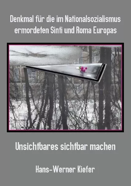 Cover: Denkmal für die im Nationalsozialismus ermordeten Sinti und Roma Europas