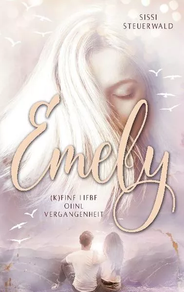 Emely - (K)eine Liebe ohne Vergangenheit</a>