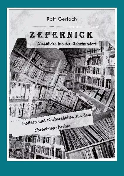 Cover: Zepernick. Rückblicke ins 20. Jahrhundert