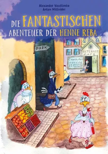 Cover: Die fantastischen Abenteuer der Henne Reba