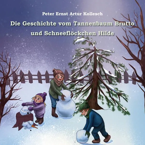 Cover: Die Geschichte vom Tannenbaum Brutto und Schneeflöckchen Hilde