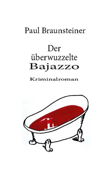 Cover: Der überwuzzelte Bajazzo