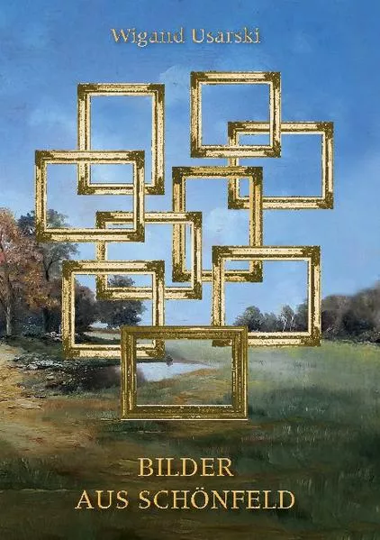 Cover: Bilder aus Schönfeld
