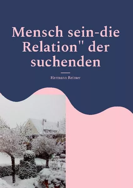 Cover: Mensch sein-die Relation" der suchenden