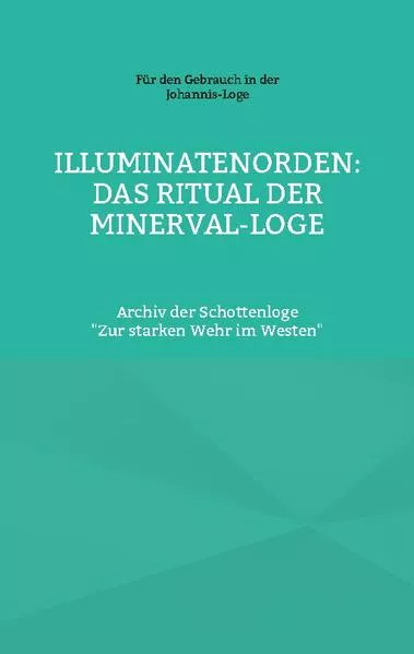 Cover: Illuminatenorden: Ritual der Minerval-Loge