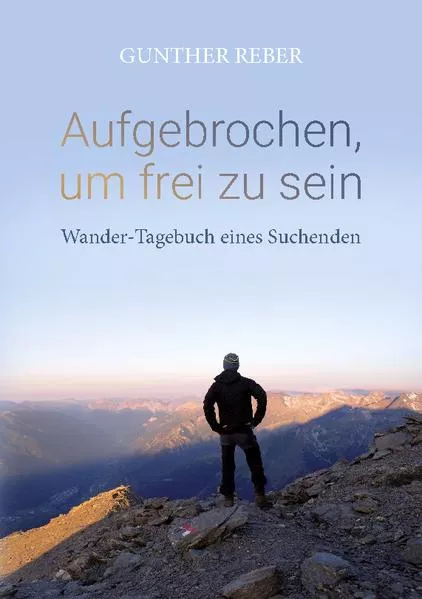 Cover: Aufgebrochen, um frei zu sein