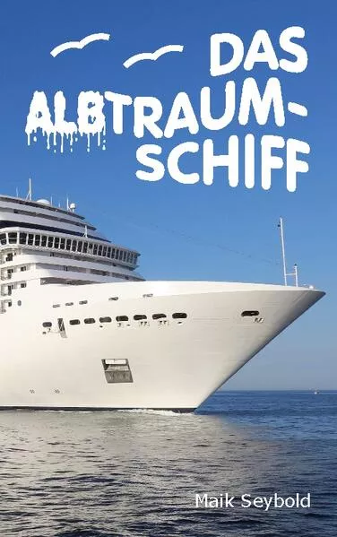 Cover: Das Albtraumschiff