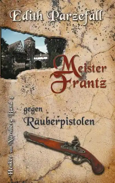 Cover: Meister Frantz gegen Räuberpistolen