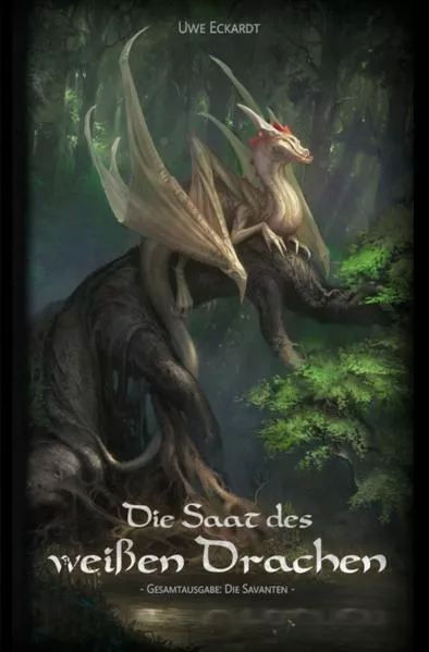Cover: Die Saat des weißen Drachen