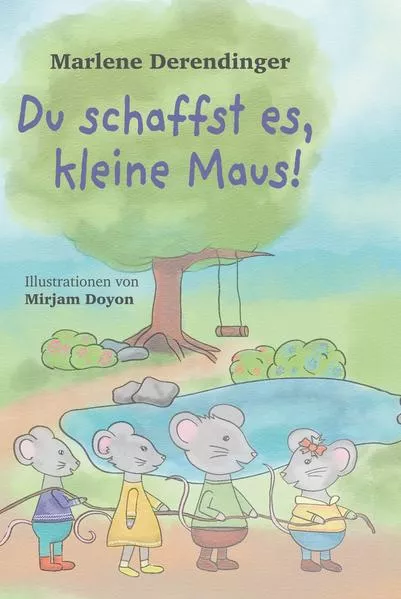 Cover: Du schaffst es, kleine Maus!