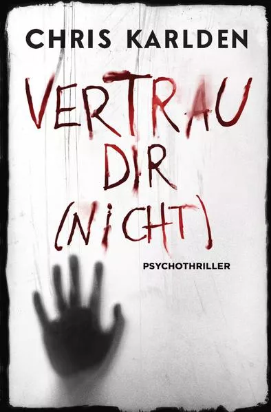 Cover: Vertrau dir (nicht): Psychothriller