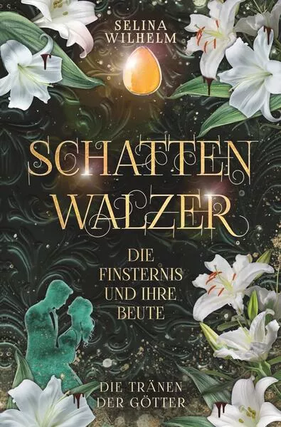 Cover: Schattenwalzer - Die Finsternis und ihre Beute (Die Tränen der Götter Band 1)