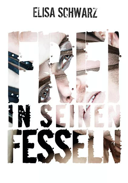 Cover: Frei in seinen Fesseln
