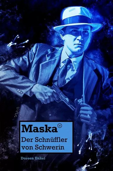 Cover: Maska - Der Schnüffler von Schwerin