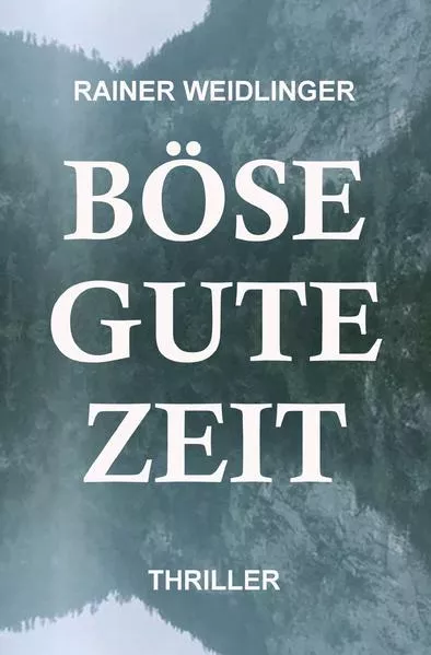 Cover: Böse Gute Zeit