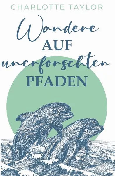 Cover: Wandere auf unerforschten Pfaden