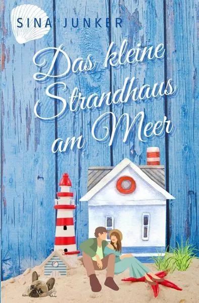 Cover: Das kleine Strandhaus am Meer