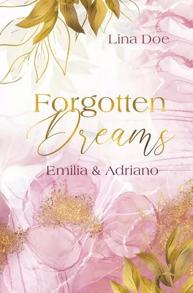 Forgotten Dreams - Emilia & Adriano</a>