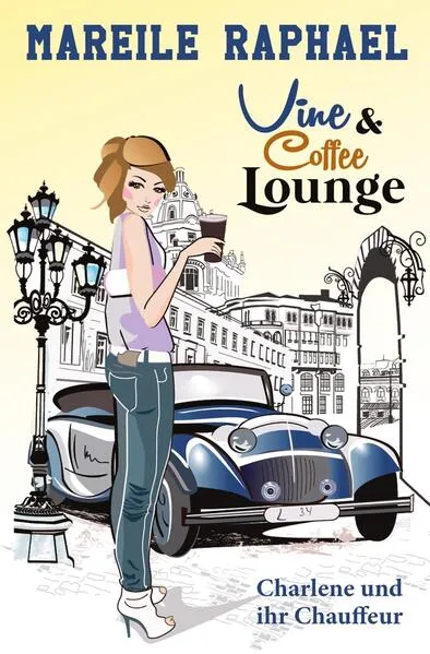 Cover: Vine & Coffee Lounge: Charlene und ihr Chauffeur