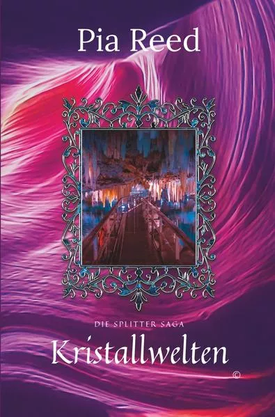 Cover: Die Splitter Saga: Kristallwelten